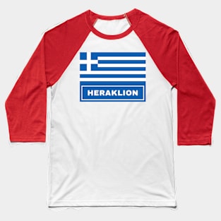 Heraklion City with Greek Flag Baseball T-Shirt